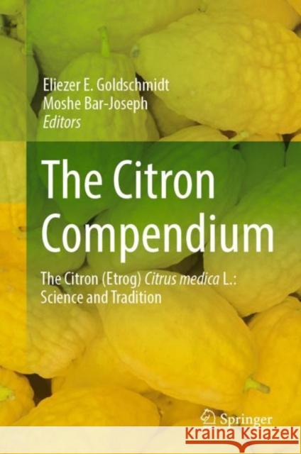 The Citron Compendium Eliezer E. Goldschmidt Moshe Bar-Joseph 9783031257742 Springer International Publishing AG
