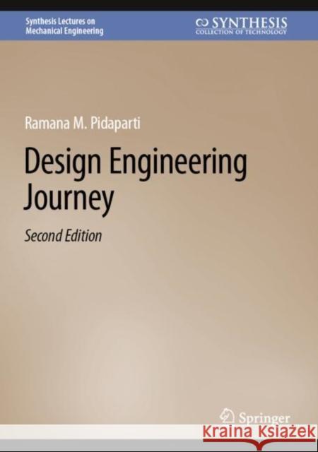 Design Engineering Journey Ramana M. Pidaparti 9783031259685