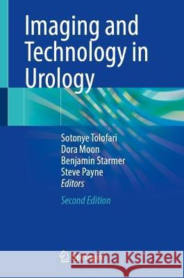 Imaging and Technology in Urology Sotonye Tolofari Dora Moon Benjamin Starmer 9783031260575 Springer