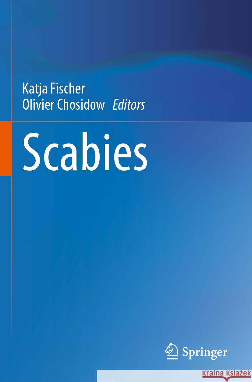 Scabies Katja Fischer Olivier Chosidow 9783031260728 Springer
