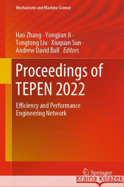 Proceedings of TEPEN 2022: Efficiency and Performance Engineering Network Hao Zhang Yongjian Ji Tongtong Liu 9783031261923 Springer