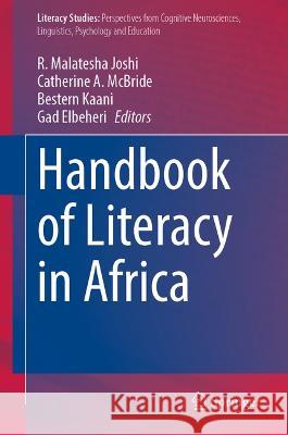 Handbook of Literacy in Africa R. Malatesha Joshi Catherine A. McBride Bestern Kaani 9783031262494