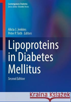 Lipoproteins in Diabetes Mellitus Alicia J. Jenkins Peter P. Toth 9783031266805