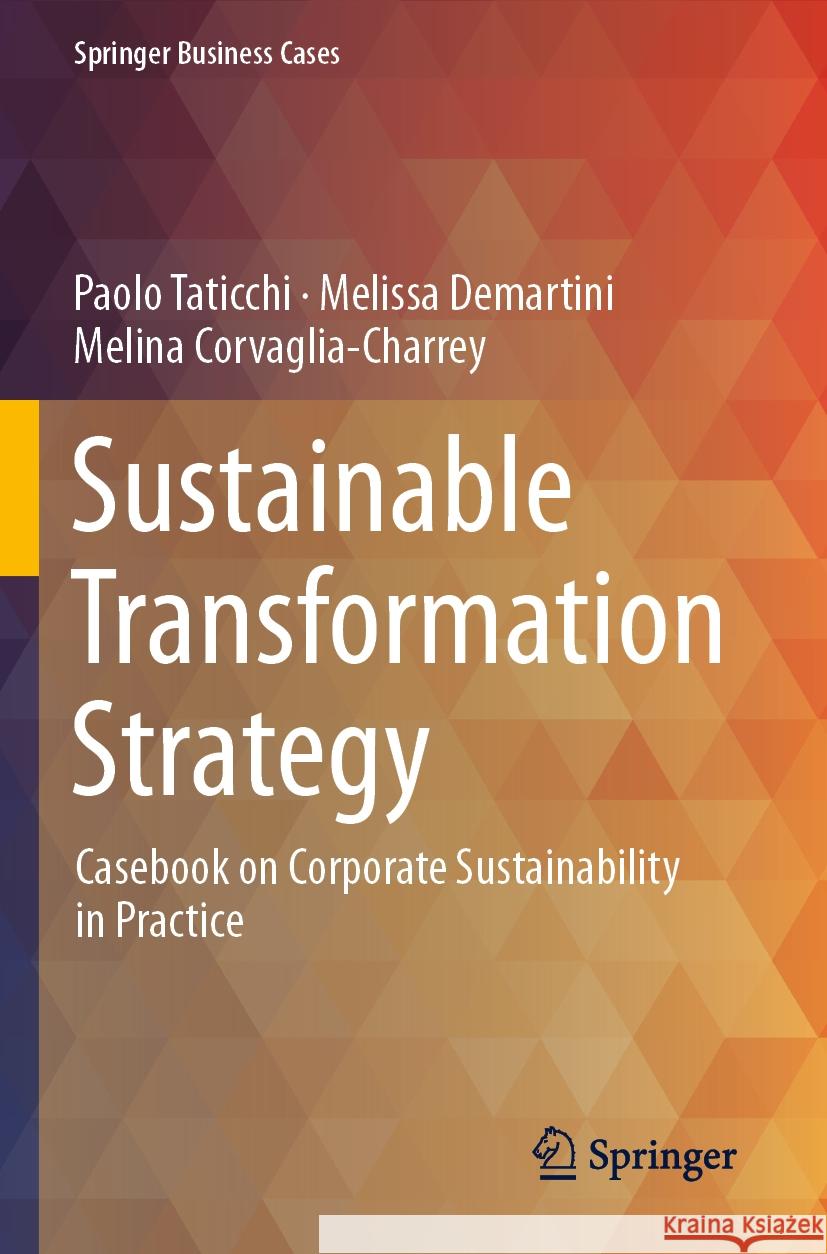 Sustainable Transformation Strategy Paolo Taticchi, Melissa Demartini, Melina Corvaglia-Charrey 9783031266980