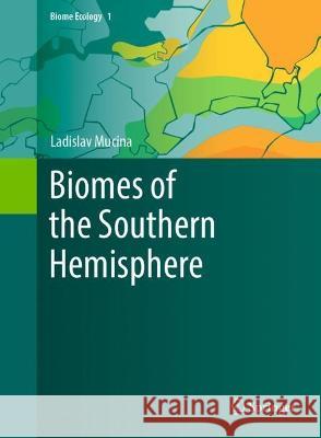 Biomes of the Southern Hemisphere Ladislav Mucina 9783031267383 Springer