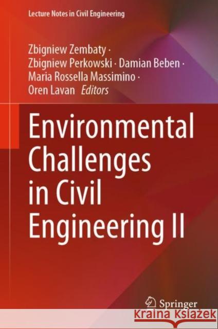 Environmental Challenges in Civil Engineering II Zbigniew Zembaty Zbigniew Perkowski Damian Beben 9783031268786 Springer