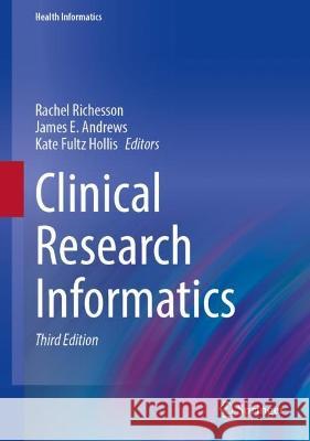 Clinical Research Informatics Rachel Richesson James E. Andrews Kate Fult 9783031271724 Springer