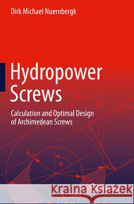 Hydropower Screws Dirk Michael Nuernbergk 9783031276446 Springer International Publishing