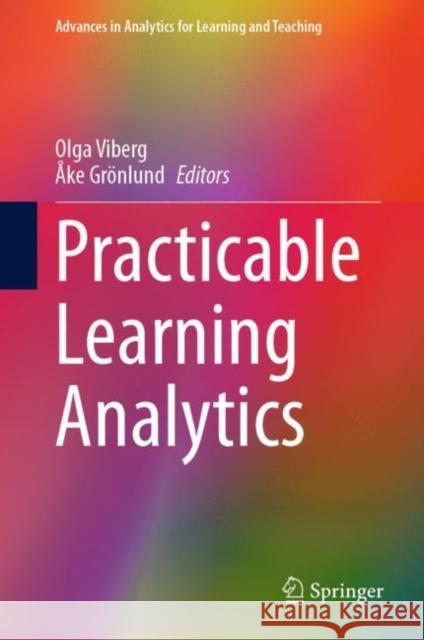 Practicable Learning Analytics Olga Viberg ?ke Gr?nlund 9783031276453 Springer