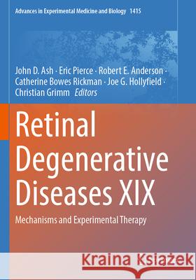 Retinal Degenerative Diseases XIX  9783031276835 Springer International Publishing