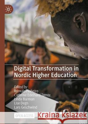 Digital Transformation in Nordic Higher Education R?mulo Pinheiro Cathrine Edelhar Linda Barman 9783031277573 Palgrave MacMillan