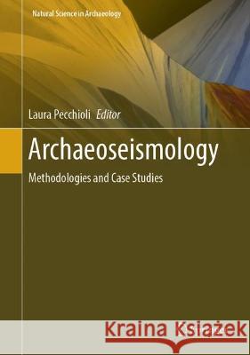 Archaeoseismology: Methodologies and Case Studies Laura Pecchioli 9783031283024 Springer