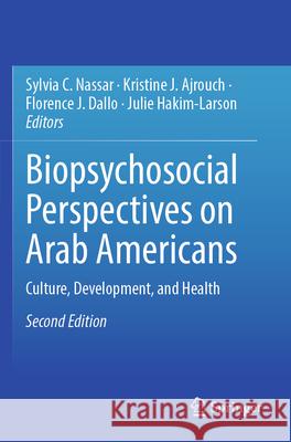 Biopsychosocial Perspectives on Arab Americans  9783031283628 Springer International Publishing