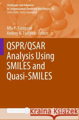 Qspr/Qsar Analysis Using Smiles and Quasi-Smiles Alla P. Toropova Andrey A. Toropov 9783031284038 Springer