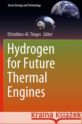 Hydrogen for Future Thermal Engines  9783031284144 Springer International Publishing