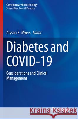 Diabetes and Covid-19: Considerations and Clinical Management Alyson K. Myers 9783031285387 Springer