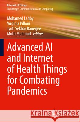 Advanced AI and Internet of Health Things for Combating Pandemics  9783031286339 Springer International Publishing