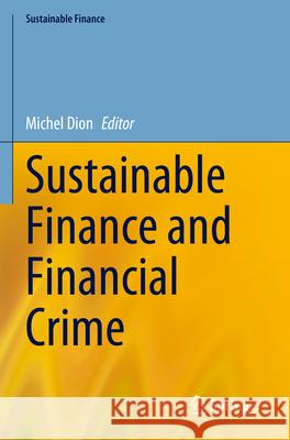 Sustainable Finance and Financial Crime  9783031287541 Springer International Publishing