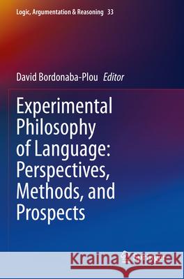 Experimental Philosophy of Language: Perspectives, Methods, and Prospects  9783031289101 Springer International Publishing