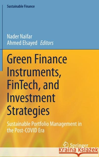 Green Finance Instruments, FinTech, and Investment Strategies: Sustainable Portfolio Management in the Post-COVID Era  9783031290305 Springer
