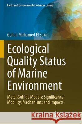 Ecological Quality Status of Marine Environment Gehan Mohamed El Zokm 9783031292057 Springer Nature Switzerland