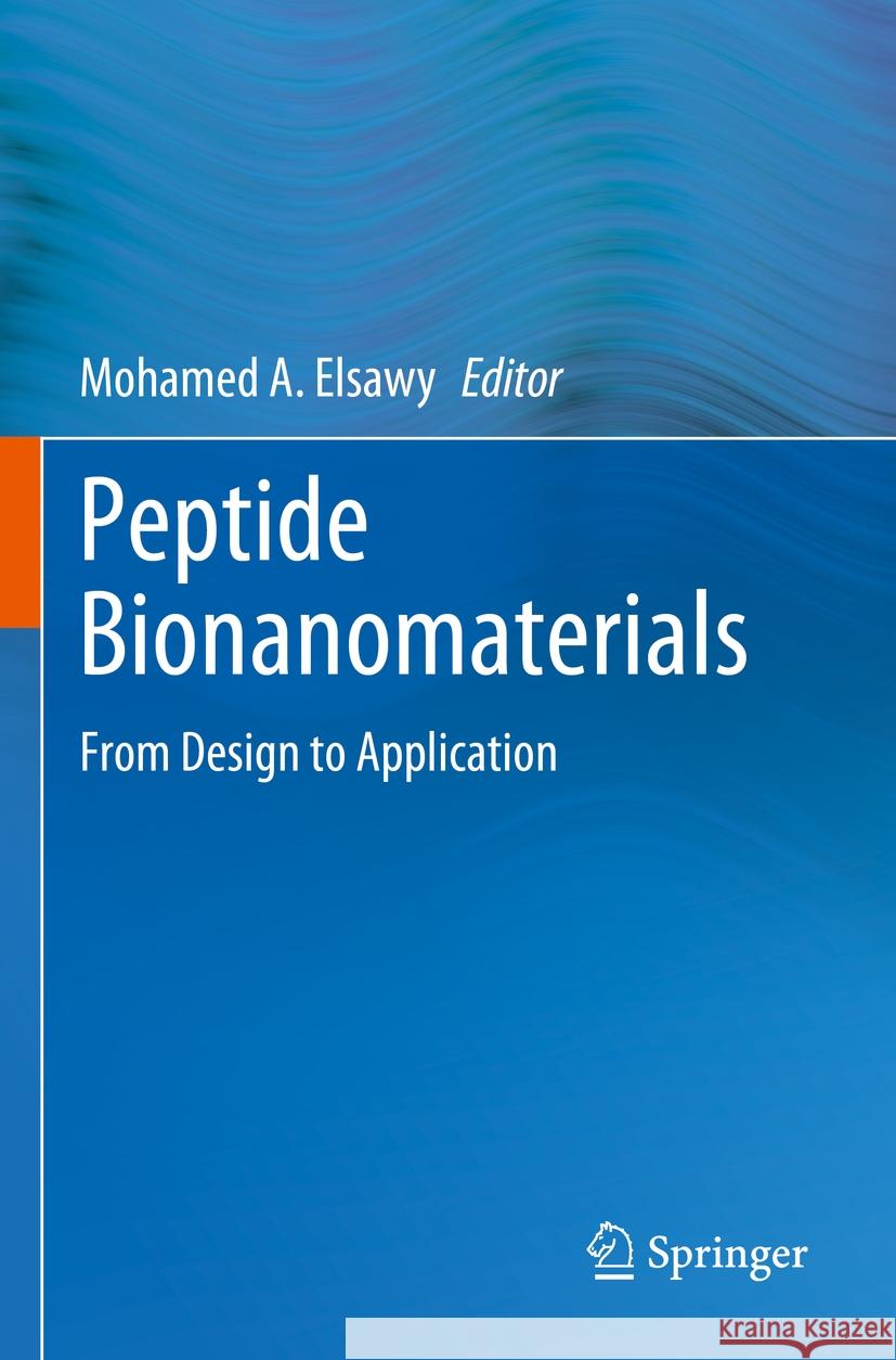 Peptide Bionanomaterials  9783031293627 Springer International Publishing