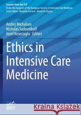 Ethics in Intensive Care Medicine  9783031293924 Springer International Publishing