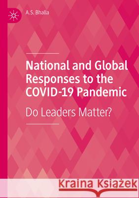 National and Global Responses to the COVID-19 Pandemic A.S. Bhalla 9783031295232