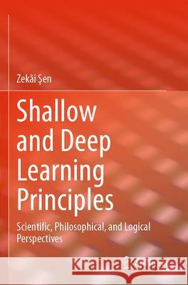 Shallow and Deep Learning Principles Zekâi Şen 9783031295577