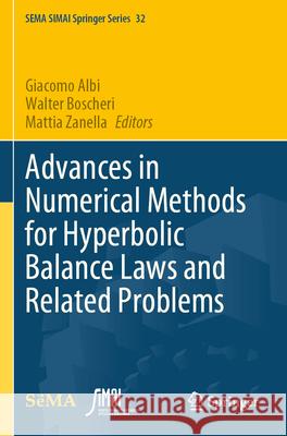 Advances in Numerical Methods for Hyperbolic Balance Laws and Related Problems  9783031298776 Springer Nature Switzerland
