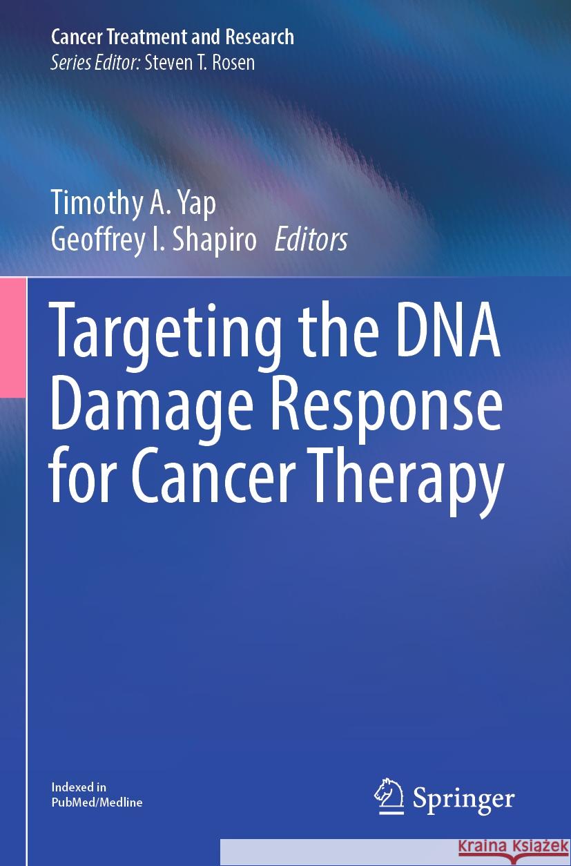 Targeting the DNA Damage Response for Cancer Therapy  9783031300677 Springer International Publishing