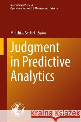 Judgment in Predictive Analytics Matthias Seifert 9783031300844