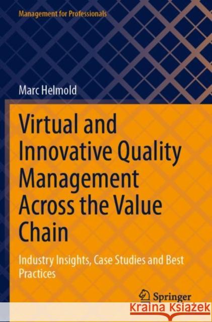 Virtual and Innovative Quality Management Across the Value Chain Marc Helmold 9783031300912