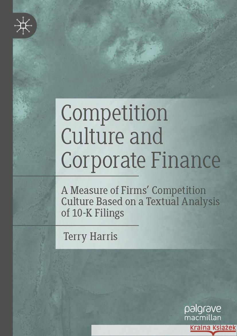 Competition Culture and Corporate Finance Terry Harris 9783031301582