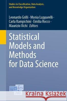 Statistical Models and Methods for Data Science Leonardo Grilli Monia Lupparelli Carla Rampichini 9783031301636 Springer