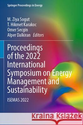 Proceedings of the 2022 International Symposium on Energy Management and Sustainability  9783031301735 Springer International Publishing