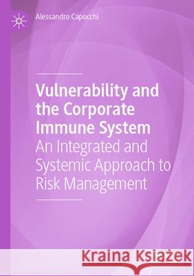 Vulnerability and the Corporate Immune System Alessandro Capocchi 9783031302565 Springer International Publishing