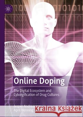 Online Doping Jesper Andreasson, April Henning 9783031302749 Springer International Publishing