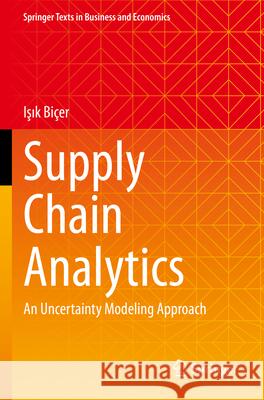 Supply Chain Analytics Işık Biçer 9783031303494 Springer Nature Switzerland