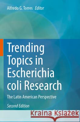 Trending Topics in Escherichia coli Research  9783031303944 Springer International Publishing