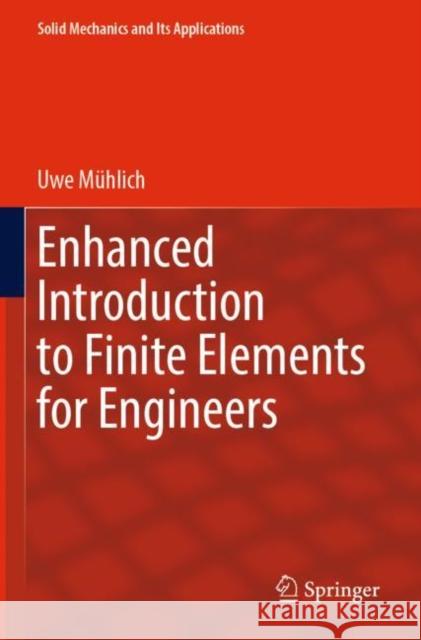 Enhanced Introduction to Finite Elements for Engineers Uwe Muhlich 9783031304248 Springer International Publishing AG