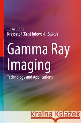 Gamma Ray Imaging  9783031306686 Springer International Publishing