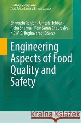 Engineering Aspects of Food Quality and Safety  9783031306822 Springer International Publishing