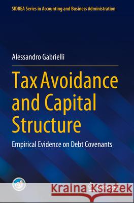 Tax Avoidance and Capital Structure Alessandro Gabrielli 9783031309823 Springer Nature Switzerland