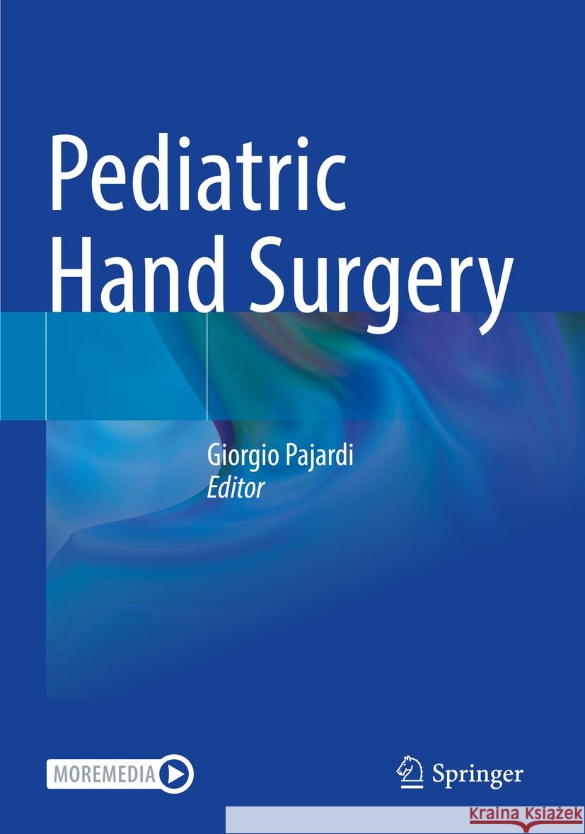 Pediatric Hand Surgery  9783031309861 Springer International Publishing