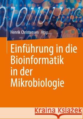 Einführung in die Bioinformatik in der Mikrobiologie Henrik Christensen 9783031312113 Springer Vieweg