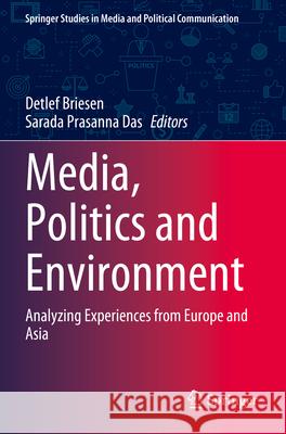 Media, Politics and Environment  9783031312540 Springer International Publishing
