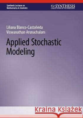 Applied Stochastic Modeling Liliana Blanco-Casta?eda Viswanathan Arunachalam 9783031312816 Springer