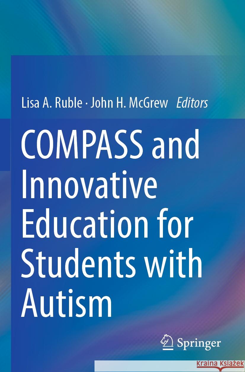 COMPASS and Innovative Education for Students with Autism  9783031313974 Springer International Publishing