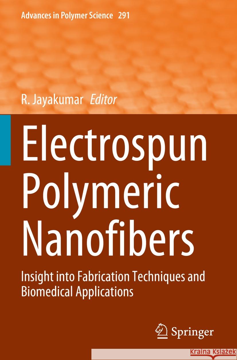 Electrospun Polymeric Nanofibers  9783031314056 Springer International Publishing